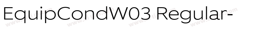 EquipCondW03 Regular字体转换 EquipCondW03 Regular字体转换